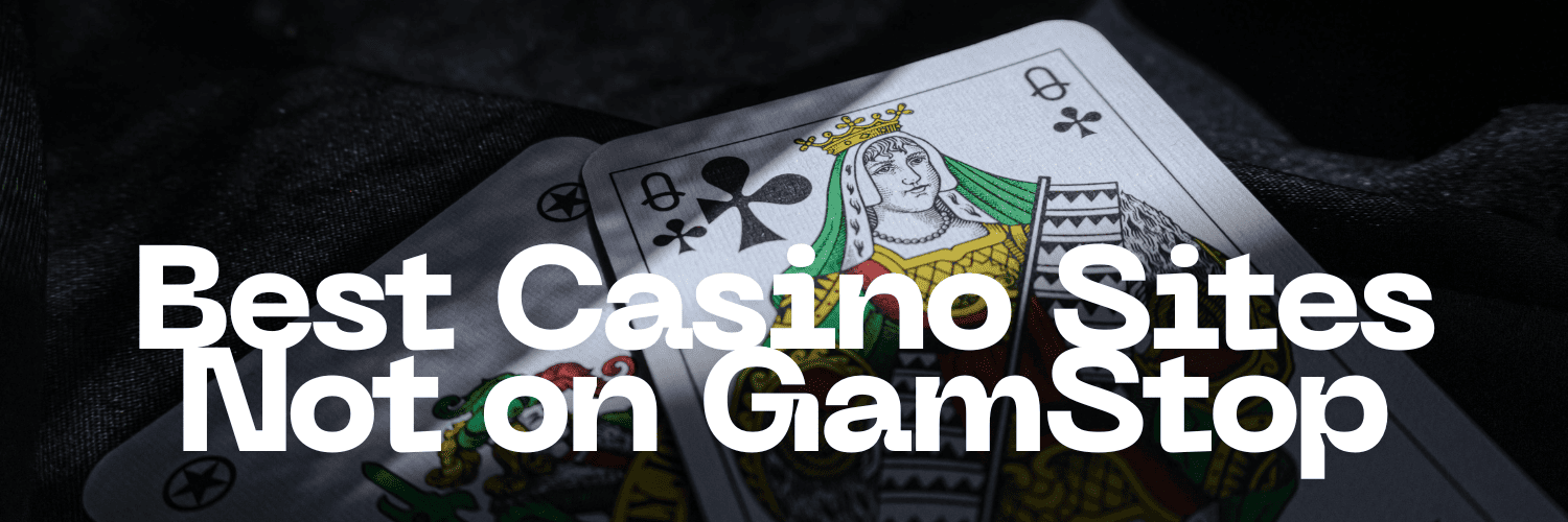 Discovering Casinos Not on Gamstop UK A Guide for Players 990193674