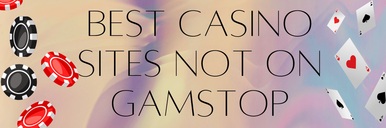 Exploring Casinos Not on Gamstop A Comprehensive Guide 1089137518