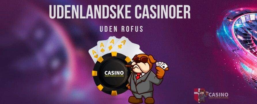 Udenlandske Casino Uden MitID Find Det Bedste Spil